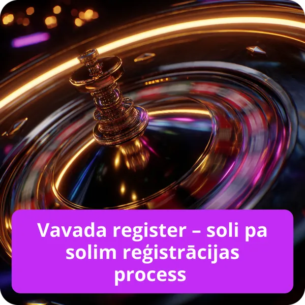 Vavada register – soli pa solim reģistrācijas process